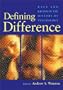 Defining Difference: Race and Racism in the History of Psychology