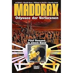 Maddrax 03. Odyssee der Verlorenen. F�nf Romane in einem Band