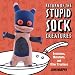 Return of the Stupid Sock Creatures!