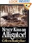 Never Kiss an Alligator! (Picture Puffins)