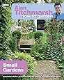 Alan Titchmarsh How to Garden: Small Gardens