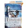 Towton: The Battle of Palm Sunday Field