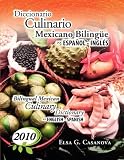Diccionario Culinario Mexicano Bilingüe (Spanish Edition)