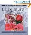 Peinture � l'Aiguille (la)