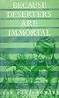 Because Deserters are Immortal