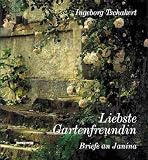 Liebste Gartenfreundin - Briefe an Janina