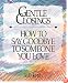 Gentle Closings: How To Say Goodbye To Someone You Love