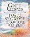 Gentle Closings: How to Say Goodbye to Someone You Love