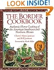 The Border Cookbook : Authentic Home Cooking of the American Southwest and Northern Mexico (Non)