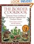 The Border Cookbook : Authentic Home Cooking of the American Southwest and Northern Mexico (Non)