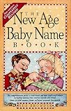 The New Age Baby Name Book: 3rd Edition: Completely Revised