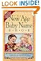 The New Age Baby Name Book: 3rd Edition: Completely Revised