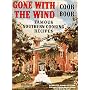 Gone With the Wind Cookbook/Famous Southern Cooking Recipes