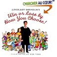 Judge Judy Sheindlin's Win or Lose by How You Choose!
