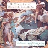 Music : The Church Music of Sir Arthur Sullivan