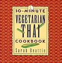 30-minute Vegetarian Thai Cookbook (The 30-Minute Vegetarian Cookbook Series)