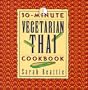 30-Minute Vegetarian Thai Cookbook (The 30-Minute Vegetarian Cookbook Series)
