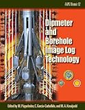 Dipmeter and borehole image log technology