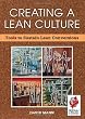 Creating a Lean Culture: Tools to Sustain Lean Conversions
