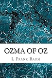 Ozma of Oz: (L. Frank Baum Classics Collection)