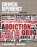 Chemical Dependency: A Systems Approach (4th Edition)