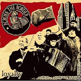 Across The Border - Loyalty (2009)