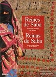 Reines de Saba Itin�raires Textiles au Yemen