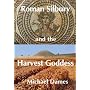 Roman Silbury and the Harvest Goddess