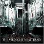 The Midnight Meat Train The Midnight Meat Train