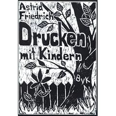 Drucken mit Kindern: Druckwerkstatt. F�r die 1. bis 4. Klasse Grundschule