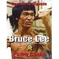 Bruce Lee : Derri�re la l�gende