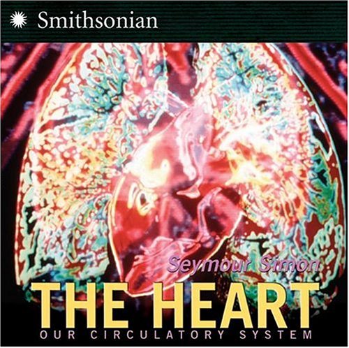 The Heart: Our Circulatory System [Paperback]
