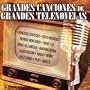 Grandes Canciones De Grandes Telenovelas