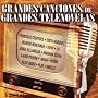 Grandes Canciones de Grandes Telenovelas