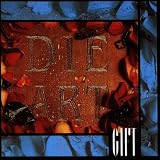 Gift (1993/94)par Die Art