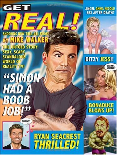 Get Real!: The Untold Story: Sexy, Scary, Scandalous 