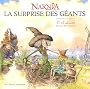 La surprise des G�ants : Un conte du pays de Narnia