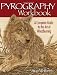 Pyrography Workbook: A Complete Guide to the Art of Woodburning
