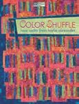 Color Shuffle: New Quilts from Karla...