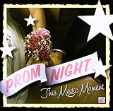 Prom Night: This Magic Moment