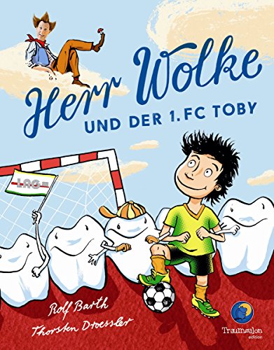 Herr Wolke und der 1. FC Toby (German Edition)