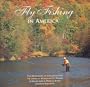 Fly Fishing In America