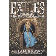 Ruins of Ambrai (Exiles/Melanie Rawn, Vol 1)