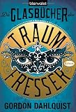 Die Glasb&uuml;cher der Traumfresser - Gordon Dahlquist