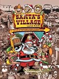 Santa's Village Gone Wild!: Tales Of Summer Fun, Hijinx, & Debauchery As Told By The People Who Worked There revision