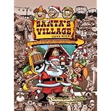 Santa's Village Gone Wild!: Tales Of Summer Fun, Hijinx, & Debauchery As Told By The People Who Worked There