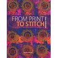 From Print to Stitch: Tips and Techniques for Hand-printing and Stitching on Fabric