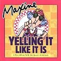 Maxine Yelling It Like It Is: A Fine Whine with the Queen of Attitude