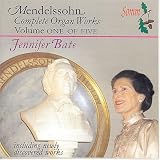 Complete Organ Works Vol. 1 - Felix Mendelssohn-Bartholdy/Jennifer Bate