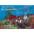 Die Zauberfl�te: Die Oper als Bilderbuch mit Musik